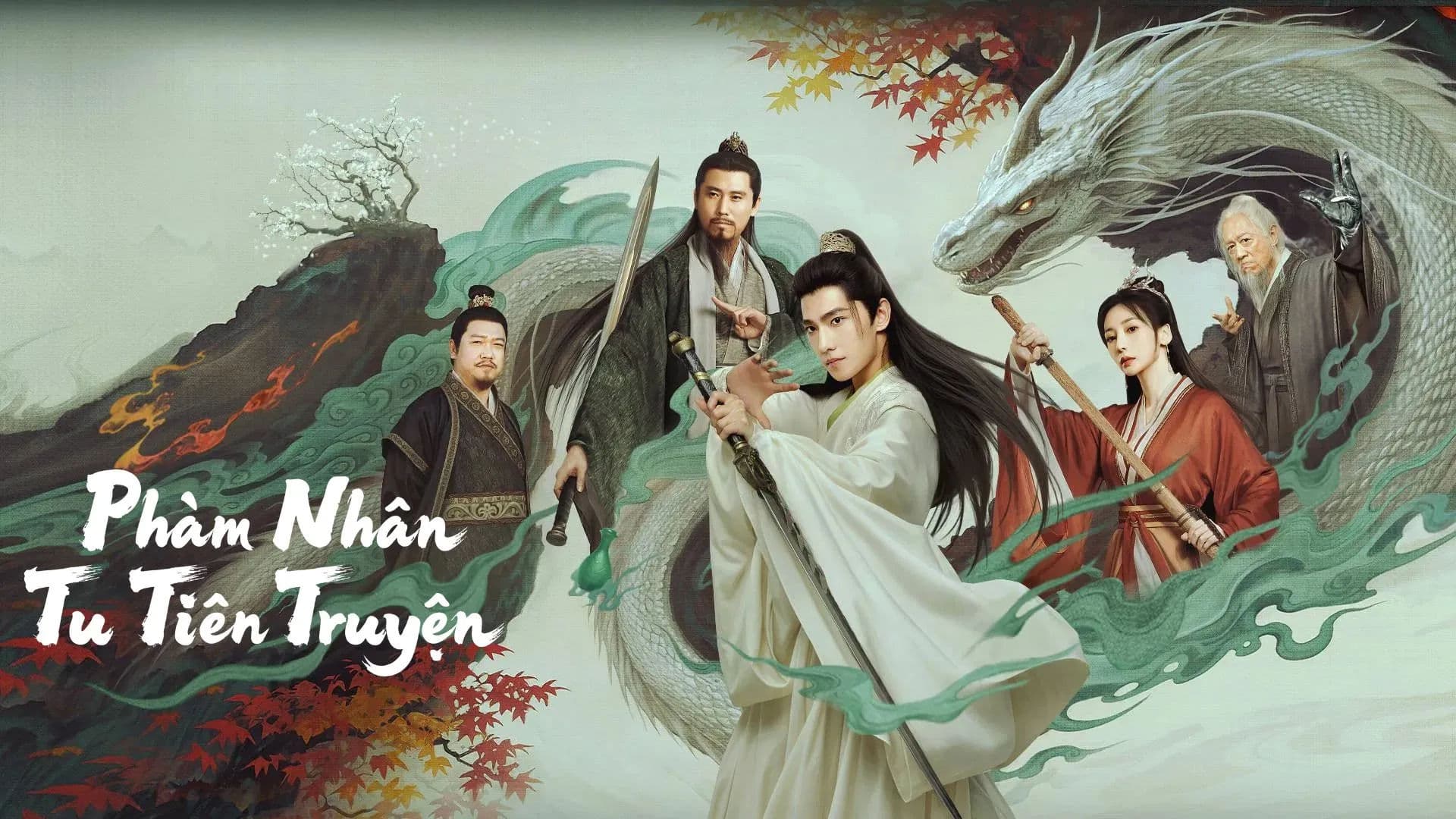 Phàm Nhân Tu Tiên - Live Action